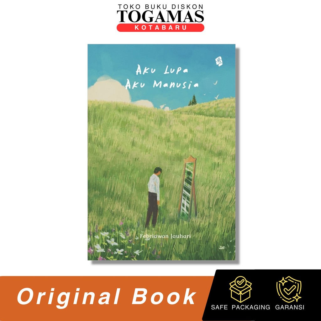 Aku Lupa, Aku Manusia - Febriawan Jauhari - Novel Original