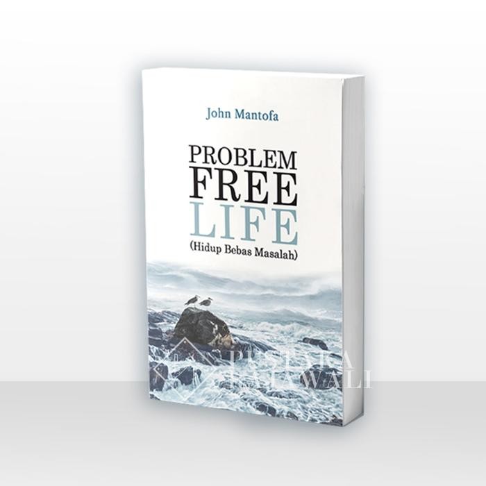Terlaris Problem Free Life [Hidup Bebas Masalah] : Buku Bacaan Versi Indonesia