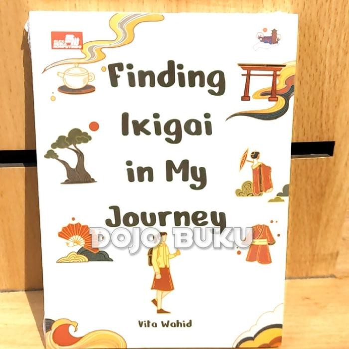 

Buku Finding Ikigai in My Journey by Vita Wahid