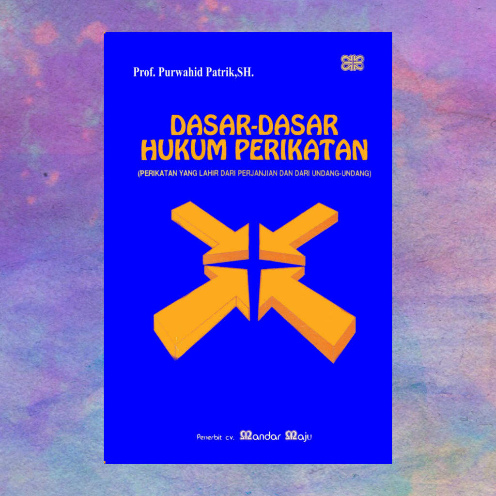 Dasar Dasar Hukum Perikatan - Prof Purwahid Patrik SH