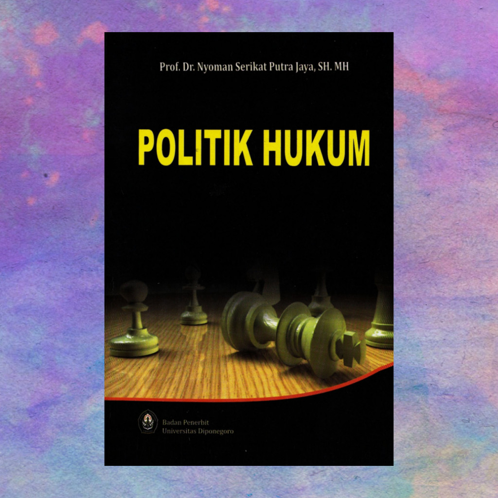 Politik Hukum - Nyoman Serikat Putra Jaya
