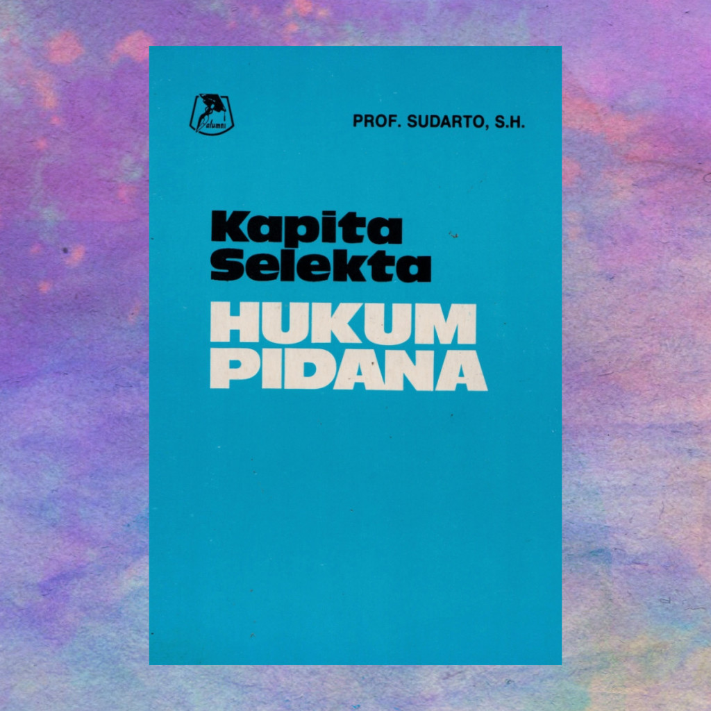 Kapita Selekta Hukum Pidana - Prof Sudarto SH
