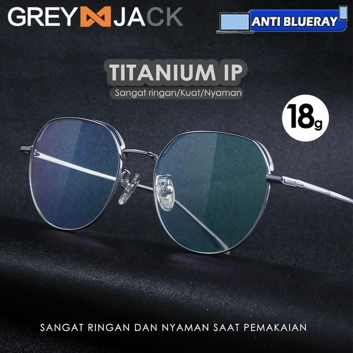 ORIGINAL Grey Jack Kacamata Antiradiasi Blueray Titanium Ringan Oval 804 READY STOCK