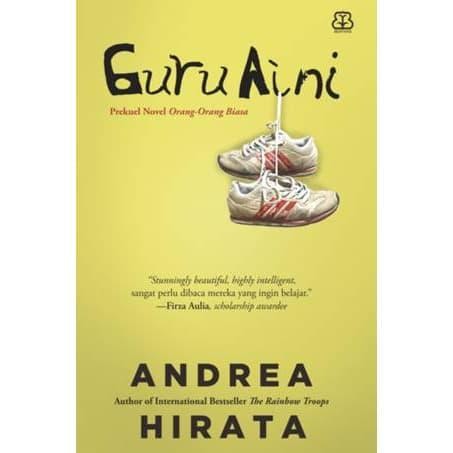 

Buku Guru Aini - Andrea Hirata - Buku Sastra