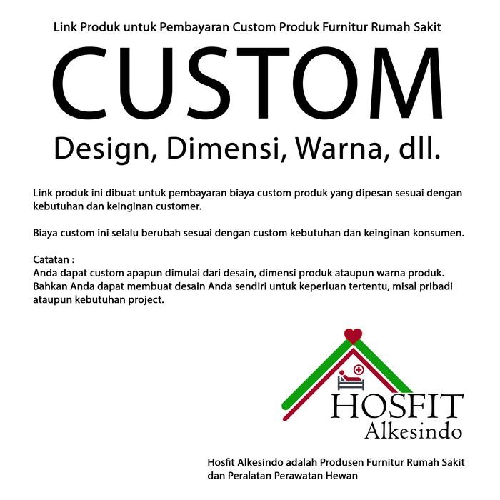 

Custom Produk Furnitur Rumah Sakit & Peralatan Perawatan Hewan