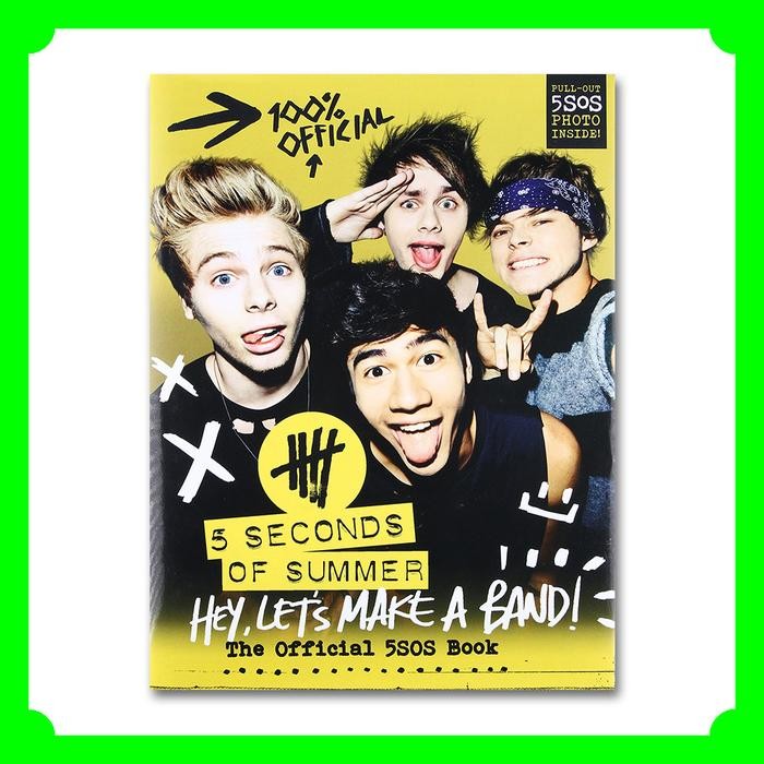 

5 Seconds of Summer Hey Lets Make a Band