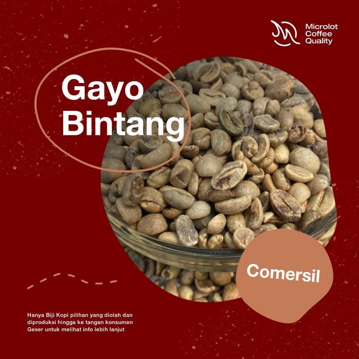 

Green Bean / Biji Kopi Arabika Gayo Bintang Comersil