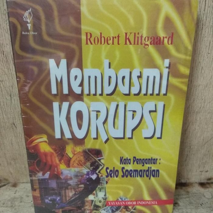 

Membasmi Korupsi Robert Klitgaard
