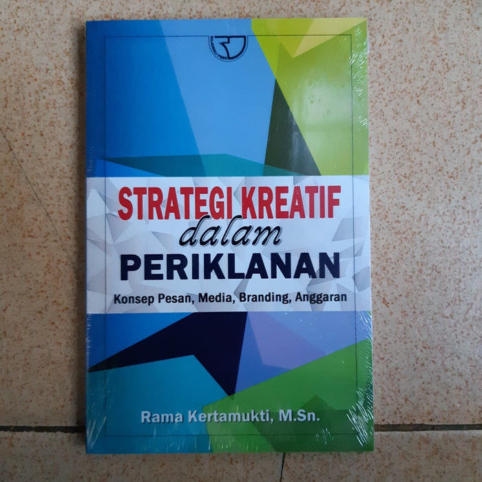

Buku Strategi Kreatif Periklanan - Rama Kertamukti