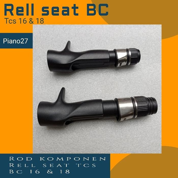 reel seat BC TCS 16 & 18