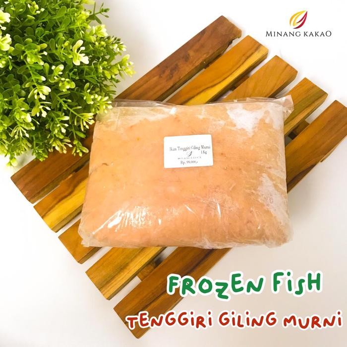 

Ikan Tenggiri Giling Murni (Giling Natural) - 1kg