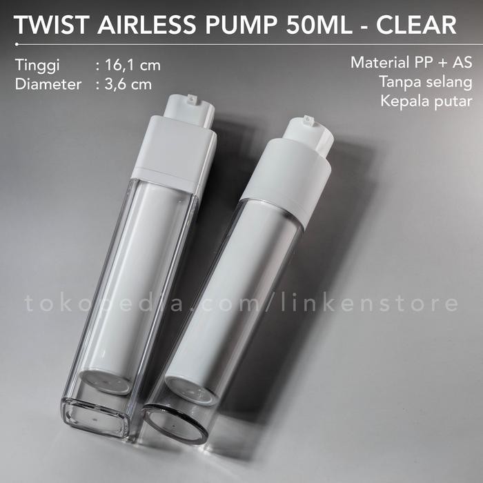 MARI MILIKI- BOTOL TWIST AIRLESS PUMP 50ML CLEAR CASE - KEMASAN VACUUM LOTION SERUM SKINCARE