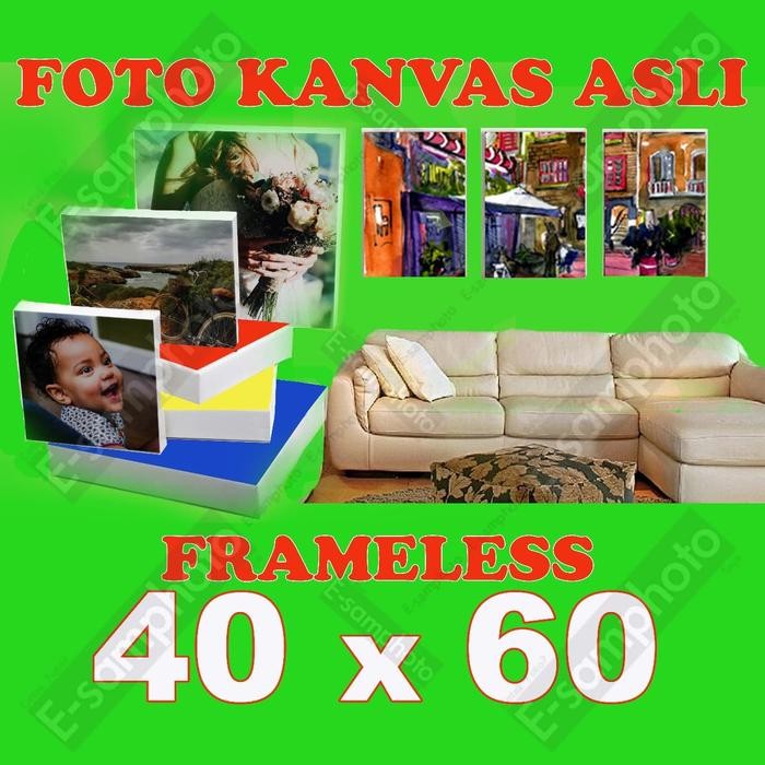 

Foto Kanvas Asli Frameless 40x60
