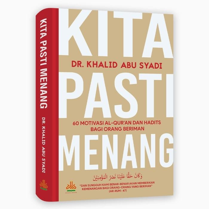 

Buku Kita Pasti Menang, 60 Motivasi Alquran Hadits, Pustaka Al Kautsar