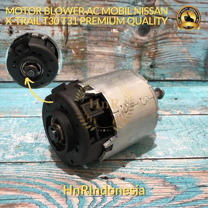 Motor Blower Nissan XTRAIL T30 T31 Top Quality