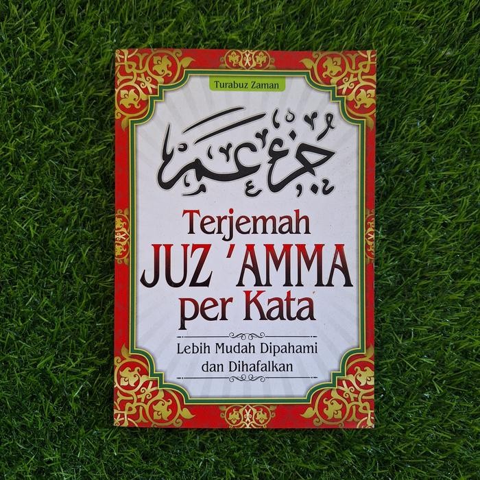 

ORIGINAL Buku Terjemah Juz 'Amma Per Kata - Lebih Mudah Dipahami dan Dihafalkan READY STOCK