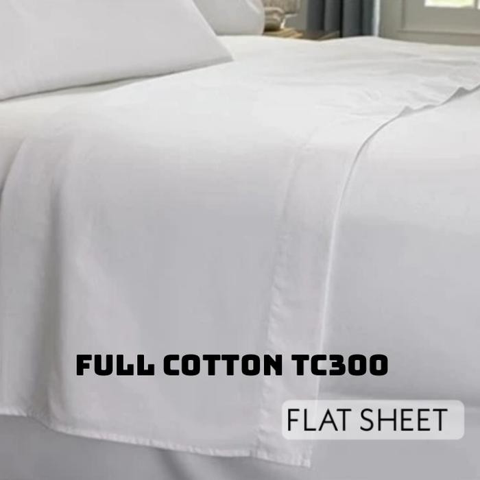 Flat Sheet Sprei Tanpa Karet Polos Putih Full Cotton Tc300 Sprei Hotel