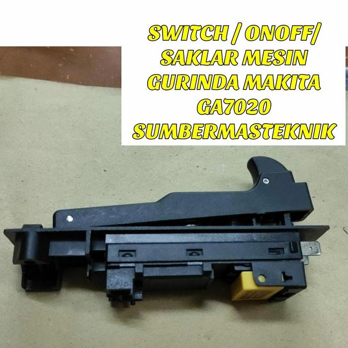 SWITCH MAKITA GA7020 SAKLAR MESIN GERINDA MAKITA GA 7020