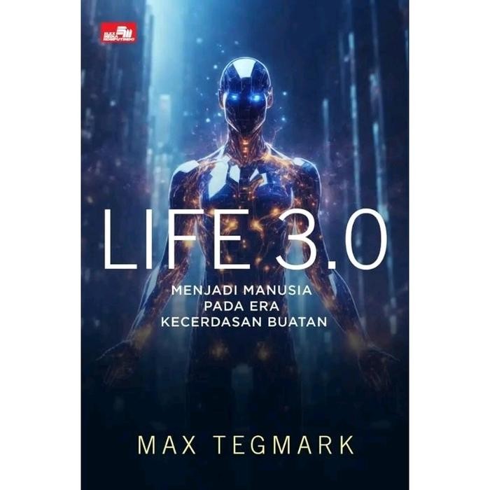 

SALE !!! LIFE 3.0 : MENJADI MANUSIA PADA ERA KECERDASAN BUATAN BY MAX TEGMARK READYY