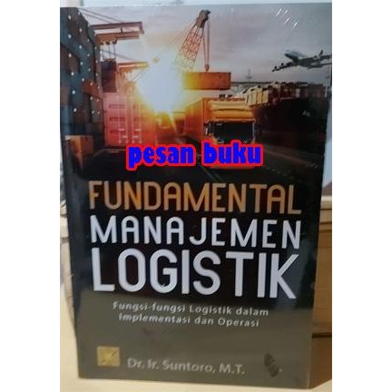 

SALE !!! BUKU FUNDAMENTAL MANAJEMEN LOGISTIK - SUNTORO READYY