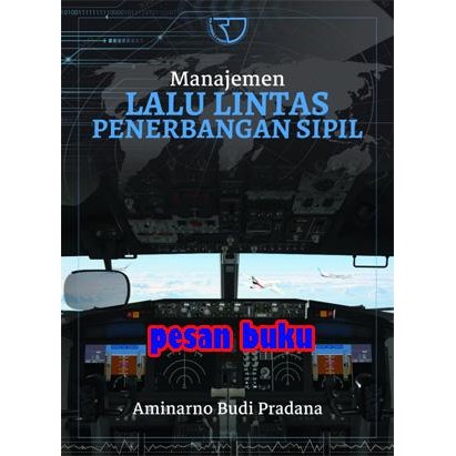 

SALE !!! BUKU MANAJEMEN LALU LINTAS PENERBANGAN SIPIL - AMINARNO BUDI PRADANA READYY
