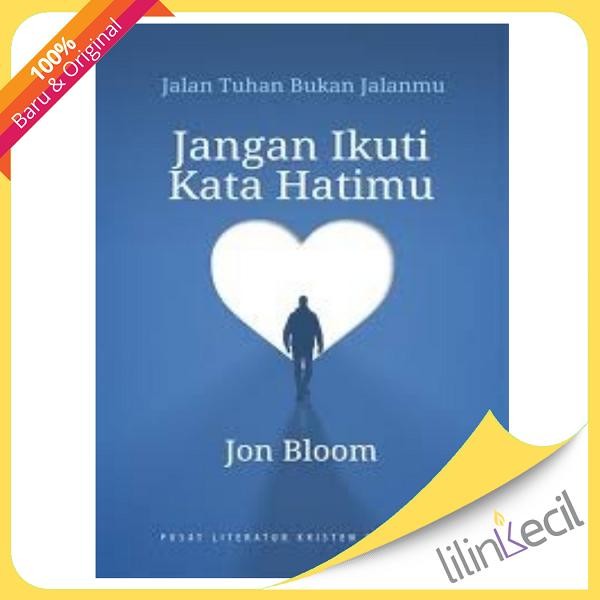 

SALE !!! BUKU JANGAN IKUTI KATA HATIMU - JON BLOOM READYY