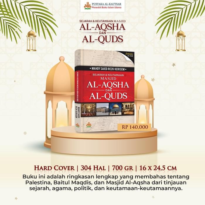 

SALE !!! SEJARAH & KEUTAMAAN MASJID AL-AQSHA DAN AL-QUDS - MASJIDIL AQSA - PUSTAKA AL-KAUTSAR MUSHAF
