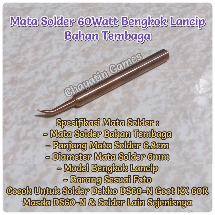 Mata Solder 60 Watt Bengkok Lancip Bahan Tembaga Cocok Untuk Solder Dekko & Goot 60Watt