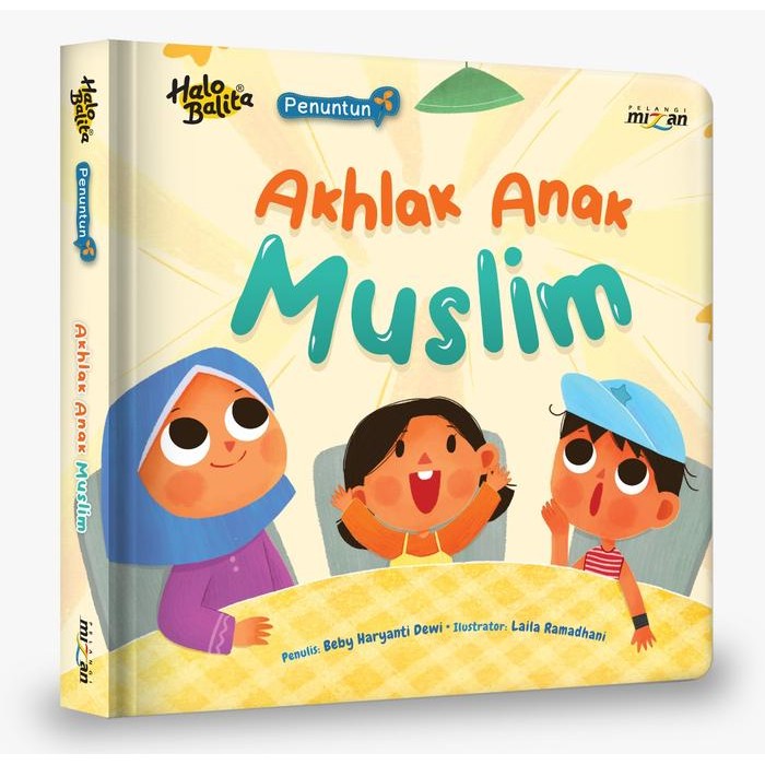 

[Mizan] Buku Anak Halo Balita Penuntun : Akhlak Anak Muslim (Boardbook) Anak