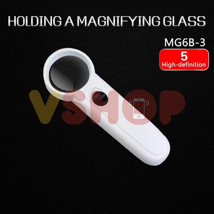 

I77W 5X Hand-Hold Magnifier Glass - Kaca Pembesar Led Mg6B-3