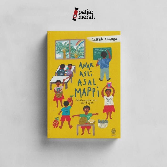 

Buku Kumpulan Cerita Anak Asli Asal Mappi: Cerita-cerita Mini dari Papua - Casper Aliandu -
