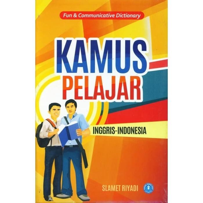 

BUKU KAMUS PELAJAR INGGRIS-INDONESIA (FUN & COMMUNICATIVE DICTIONARY)