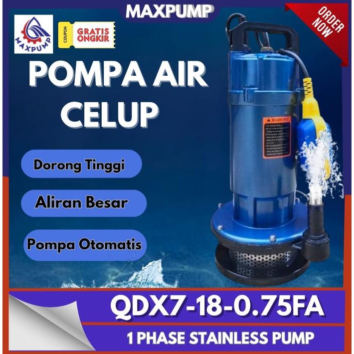 ready MAXPUMP QDX7-18-0.75FA Pompa Submersible 1.5inc Pompa Celup air bersih 1hp kolam ikan Otomatis