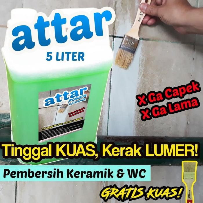 FORMULA BARU ATTAR POWER CAIRAN PEMBERSIH KERAMIK /WC/ TOILET 5 LITER