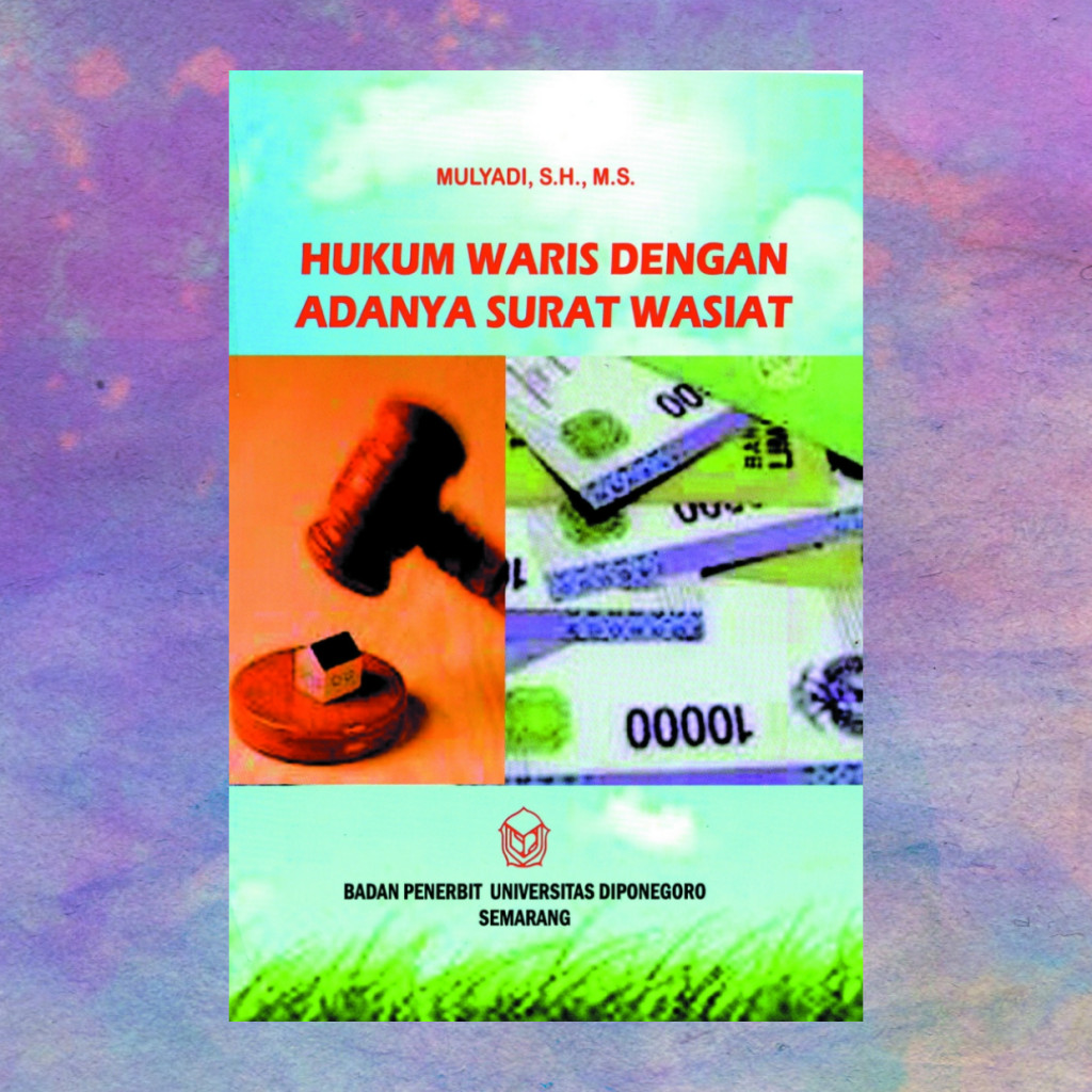 Hukum Waris Dengan Adanya Surat Wasiat - Mulyadi