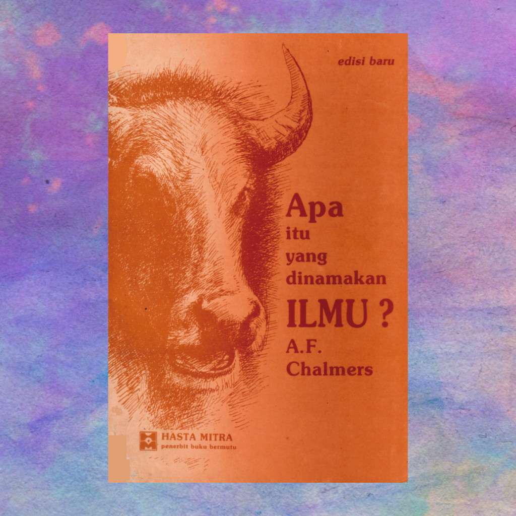 Apa Itu Yang Dinamakan ILMU - AF Chalmers