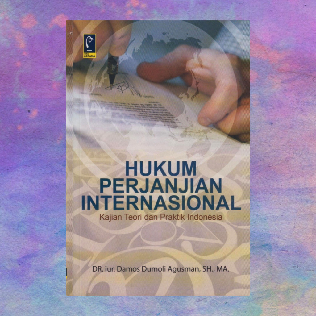 Hukum perjanjian internasional - Damos Dumoli A