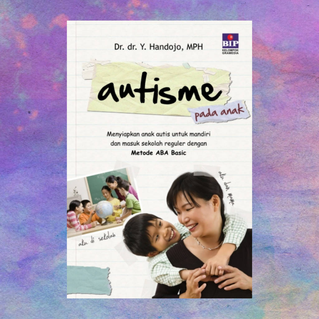 Autisme Pada Anak - Dr Dr Y Handojo MPh