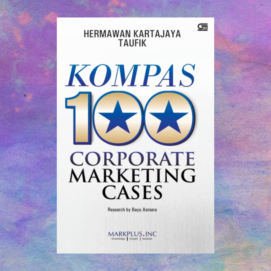 Kompas 100 Corporate Marketing Cases - Hermawan Kartajaya