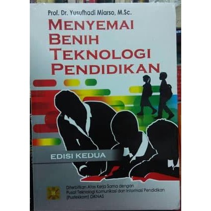 

Buku Menyemai Benih Teknologi Pendidikan - Yusufhadi Miarso