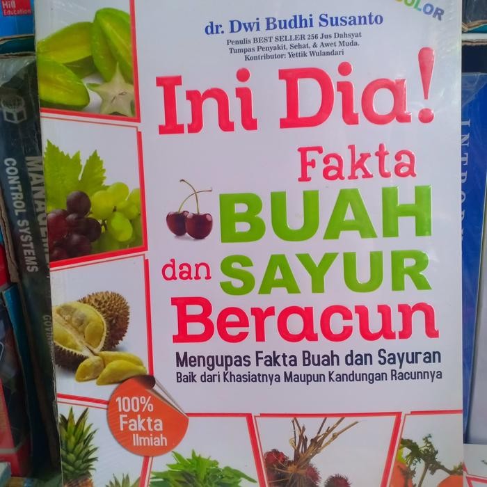 

Ini Dia Fakta Buah Dan Sayur Beracun By Dwi Budhi Susanto FULL COLOUR