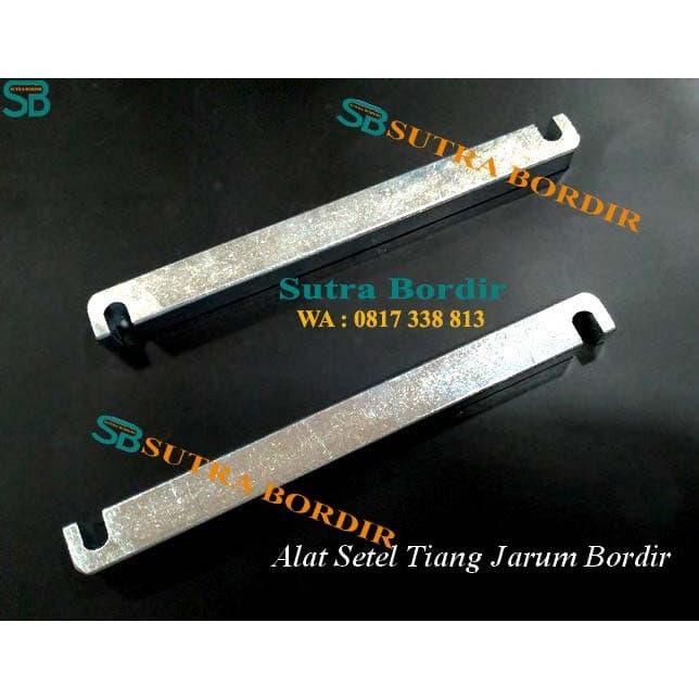 PREMIUM Alat Penyetel Tiang Jarum Mesin Bordir Komputer