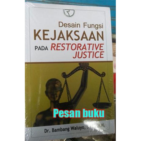 

SALE BUKU DESAIN FUNGSI KEJAKSAAN PADA RESTORATIVE JUSTICE ( BAMBANG WALUYO READY