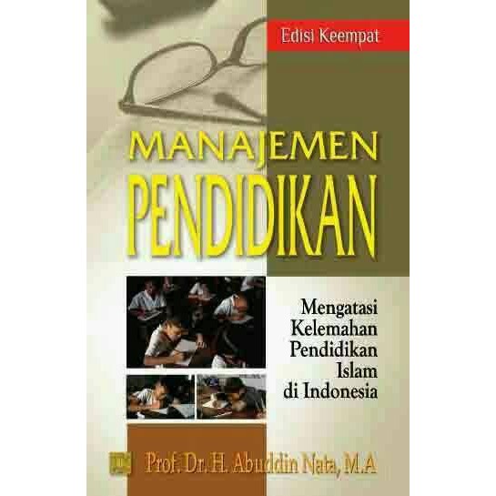 

Ready Manajemen Pendidikan edisi keempat, Prof Dr H. Abuddin Nata, MA