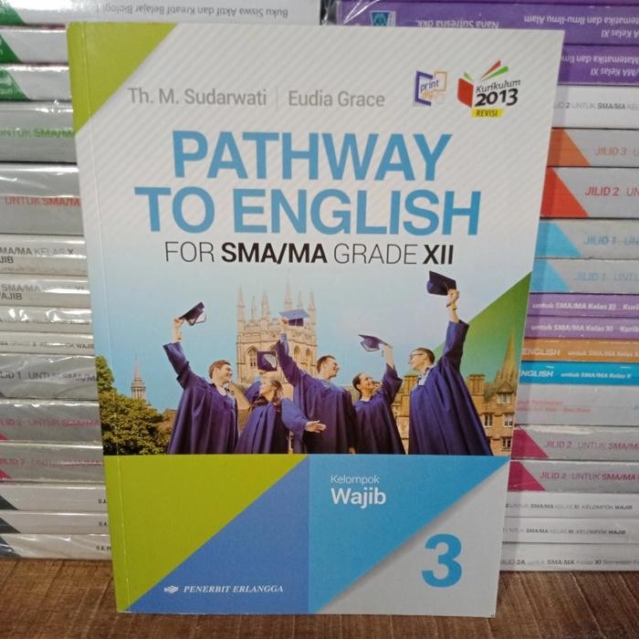 

Ready PATHWAY TO ENGLISH Wajib SMA Kelas 12 K13 Revisi Print dig Erlangga