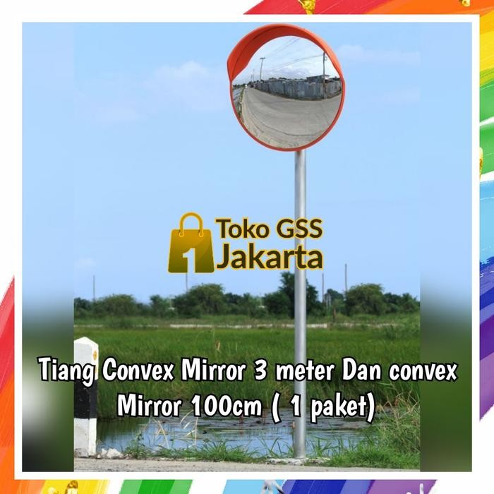 Tiang Convex Mirror 3 meter Dan convex Mirror 100cm ( 1 paket)