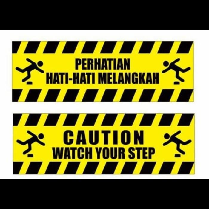Stiker Perhatian Hati Hati Melangkah / Caution Watch Your Step