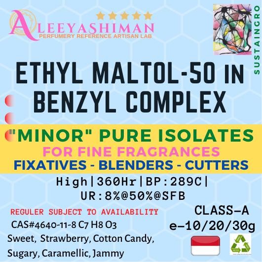 [Allthebest] Aleeyashiman MINOR FIX PURE ISOLATE-ETHYL MALTOL-50 in BENZYL COMPLEX