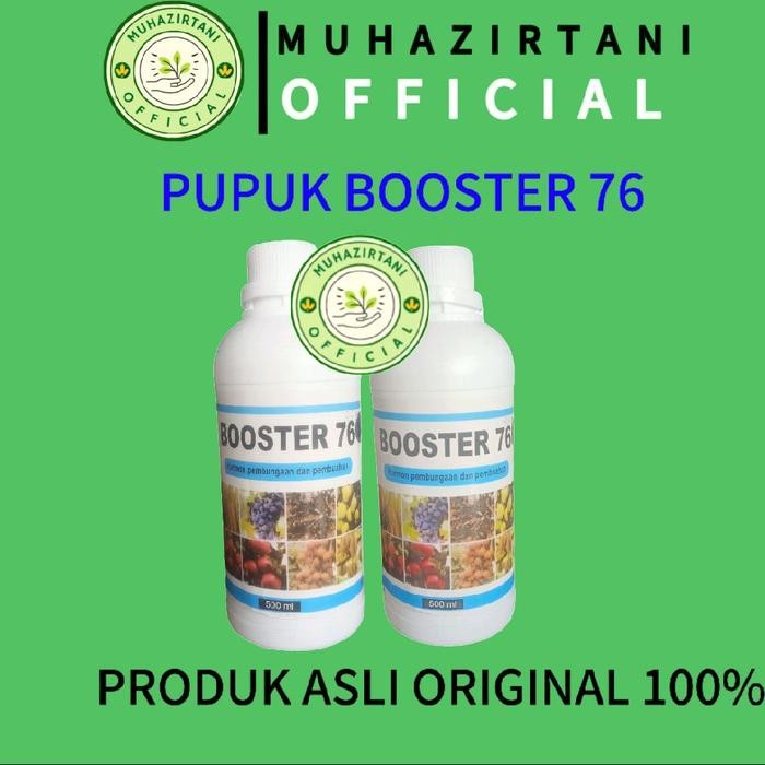 PUPUK booster 76 hormon pembungaan dan pembuahan isi 500 ml... Tanaman