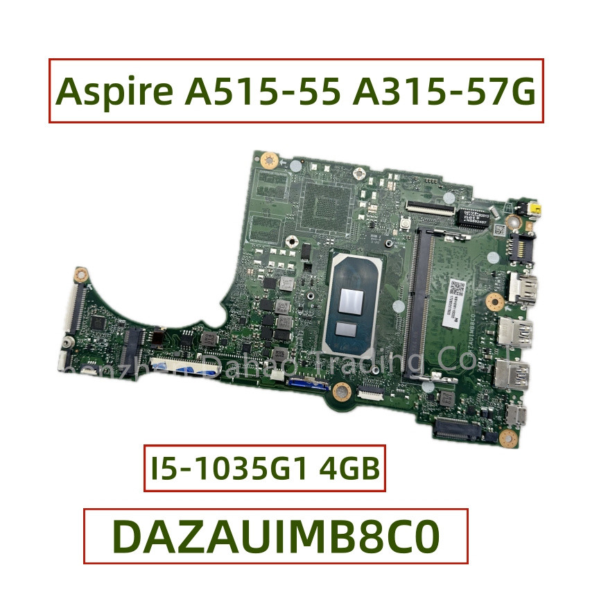 DAZAUIMB8C0 For Acer Aspire A515-55 A315-57G Laptop Motherboard With Core I3-1005G1 I5-1035G1 CPU 4G